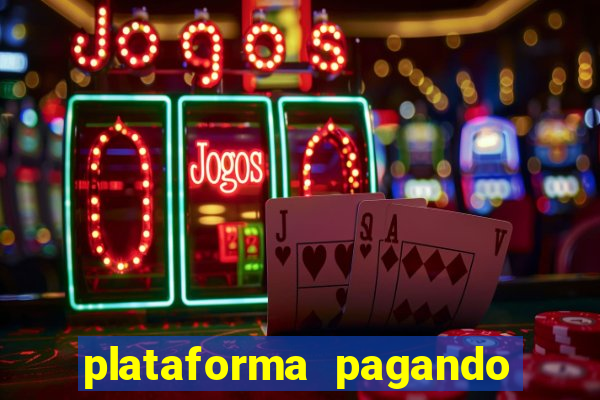 plataforma pagando no cadastro fortune tiger